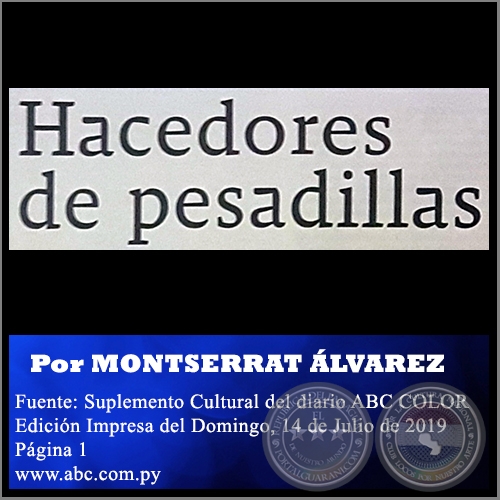 HACEDORES DE PESADILLAS - Por MONTSERRAT ÁLVAREZ - Domingo, 14 de Julio de 2019